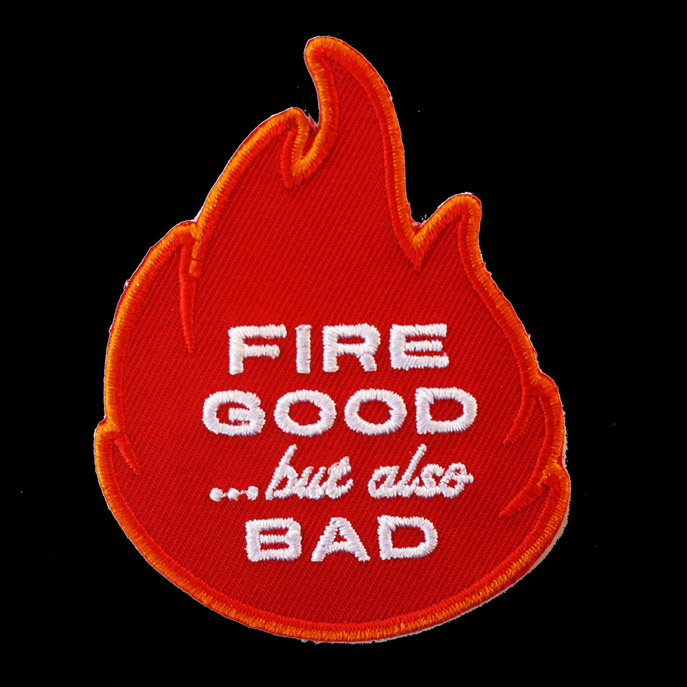 Fire Good iron-on Patch